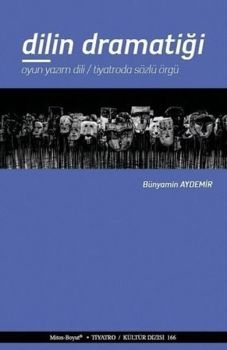 Dilin Dramatiği-Oyun Yazım Dili-Tiyatroda Sözlü Örgü