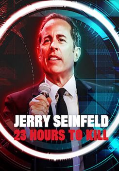 Jerry Seinfeld: 23 Hours To Kill