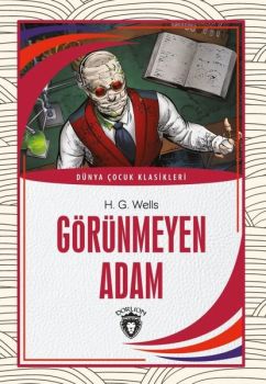 Görünmeyen Adam - Dünya Çocuk Klasikleri