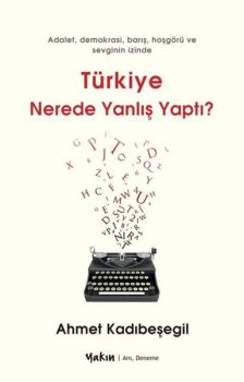 Türkiye Nerede Yanlış Yaptı?