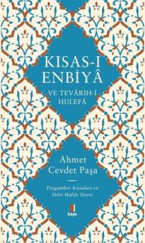 Kısas-ı Enbiya ve Tevarih-i Hulefa: Peygamber Kıssaları ve Dört Halife Devri