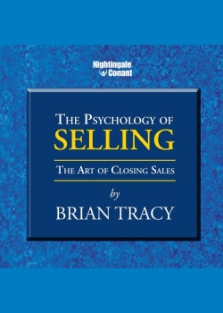 The Psychology of Selling: The Art of Closing Sales