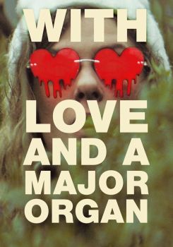 With Love and a Major Organ