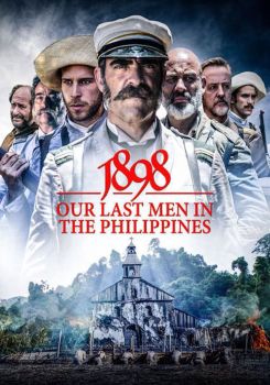 1898: Our Last Men in the Philippines