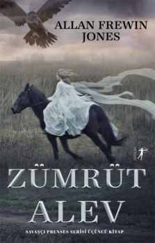 Zümrüt Alev - Savaşçı Prenses Serisi Üçüncü Kitap