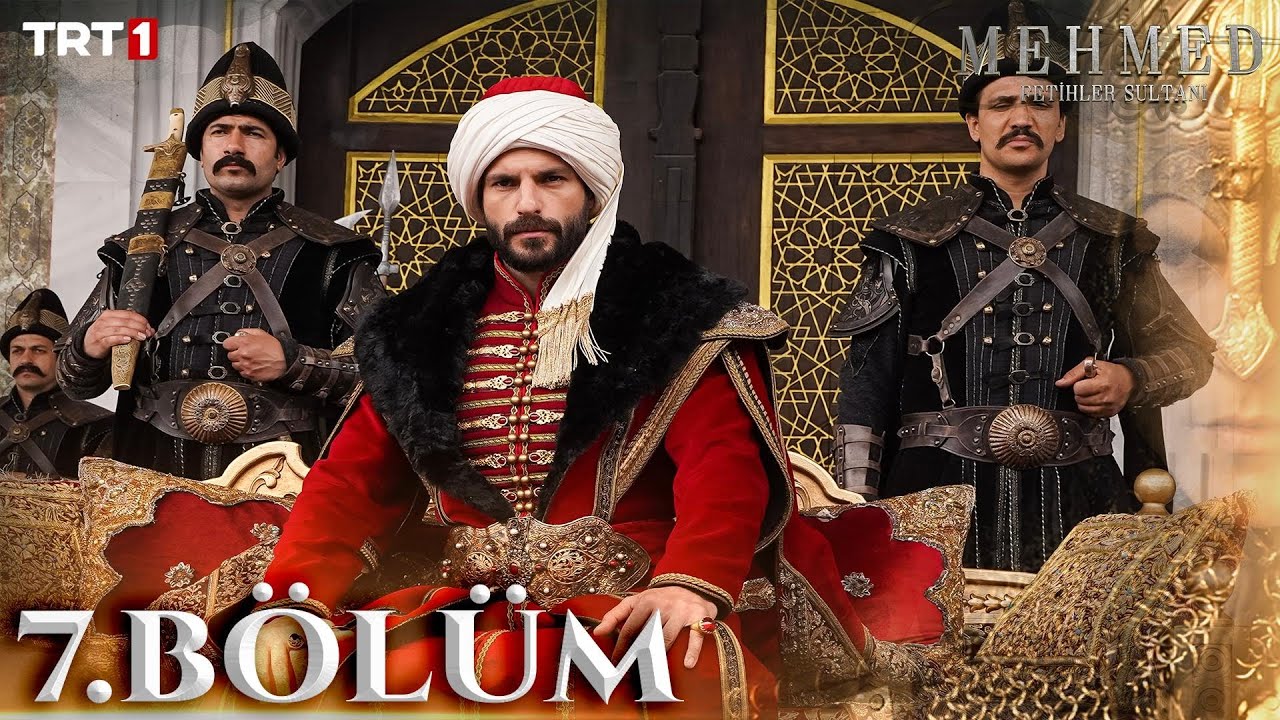 Mehmed: Fetihler Sultani 7.Bölüm