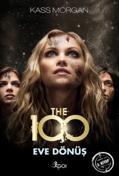 The 100 - Eve Dönüş - 3. Kitap