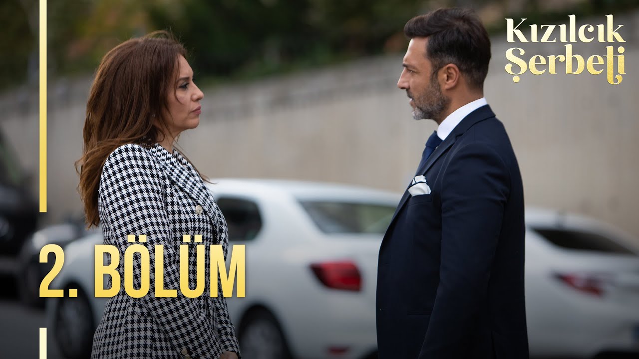 Kızılcık Şerbeti 2.Bölüm
