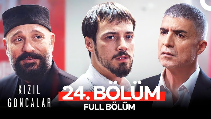Kızıl Goncalar 24.Bölüm