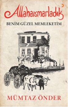 Allahaısmarladık Benim Güzel Memleketim