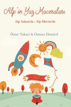 Alpin Yaz Maceraları: Alp Adana'da - Alp Mersin'de