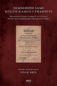 Şemseddin Sami Küçük Kamus-ı Fransevi - Fransızcadan Türkçeye Lügat