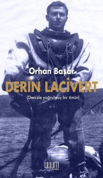Derin Lacivert - Yoğrulmuş Bir Ömür