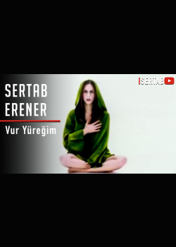 Sertab Erener - Vur Yüreğim