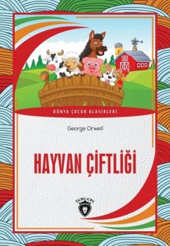 Hayvan Çiftliği - Dünya Çocuk Klasikleri