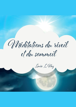 Méditation du réveil et du sommeil: Entamez votre journée avec une attitude positive, puis terminez-la habité par un sentiment de reconnaissance… pour tout ce dont la vie vous comble