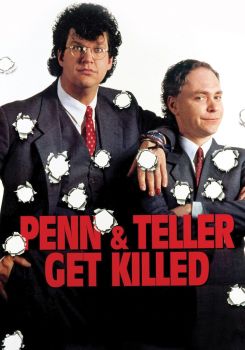 Penn & Teller Get Killed