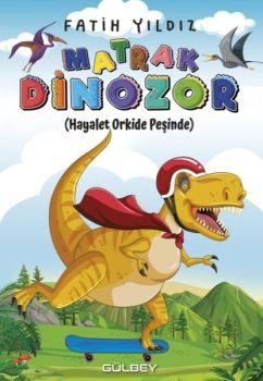 Matrak Dinozor - Hayalet Orkide Peşinde