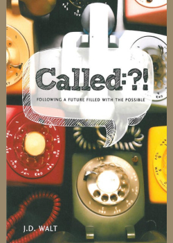 Called: Following a Future Filled with the Possible