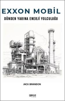 Exxon Mobil - Dünden Yarına Enerji Yolculuğu
