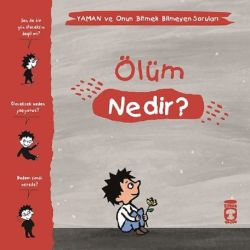 Ölüm Nedir?-Yaman ve Onun Bitmek Bilmeyen Soruları