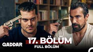 Gaddar 17.Bölüm