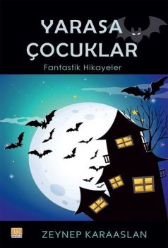 Yarasa Çocuklar-Fantastik Hikayeler
