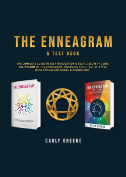 The Enneagram & Test Book: The Complete Guide to Self-Realization & Self-Discovery Using the Wisdom of the Enneagram, Including the 9 Test of Types (Best Enneagram Books & Audiobooks)