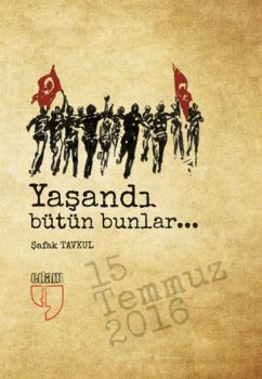 Yaşandı Bütün Bunlar...