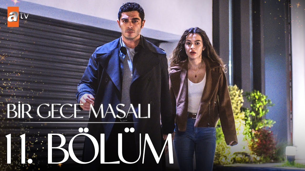 Bir Gece Masalı 11.Bölüm