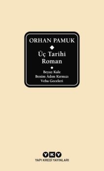 Üç Tarihi Roman - Beyaz Kale - Benim Adım Kırmızı - Veba Geceleri - Kutulu - Delta Özel Seri