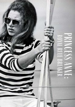 Princess Anne: Royal Rule Breaker