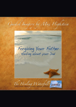 Forgiving Your Father: Healing About Your Dad