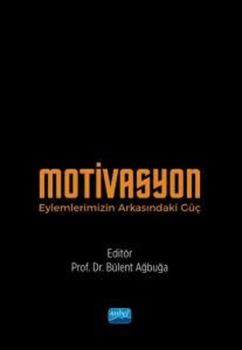 Motivasyon Eylemlerimizin Arkasındaki Güç