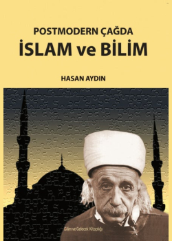 Postmodern Çağda İslam ve Bilim