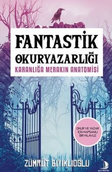 Fantastik Okuryazarlığı - Karanlığa Merakın Anatomisi