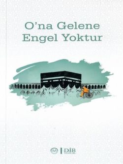 O'na Gelene Engel Yoktur