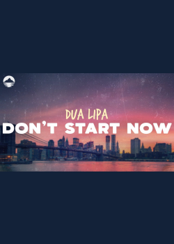 Dua Lipa - Don't Start Now | Lyrics