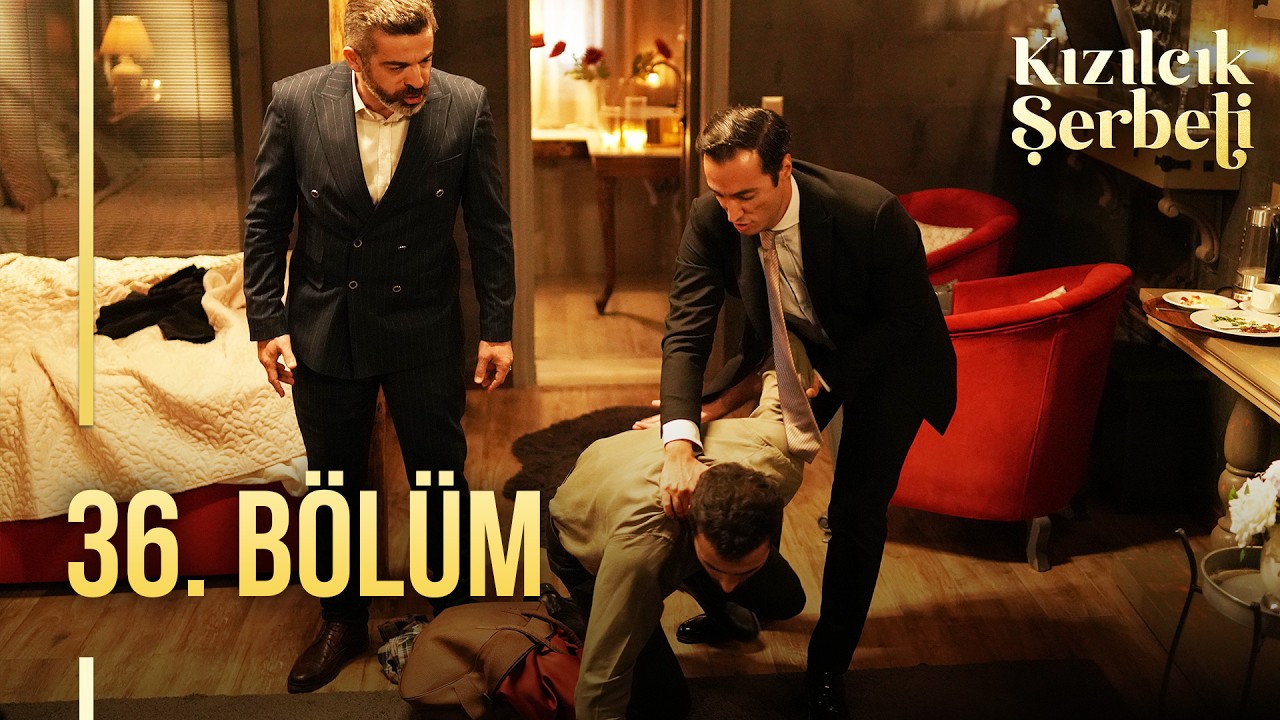 Kızılcık Şerbeti 36.Bölüm