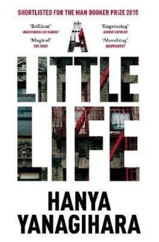 A Little Life: Shortlisted for the Man Booker Prize 2015 (Picador Collection)
