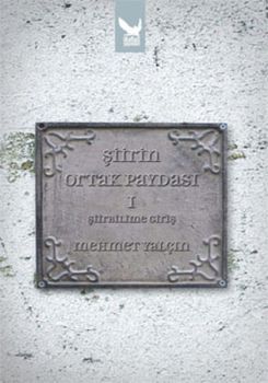 Şiirin Ortak Paydası - 1 Şiirbilime Giriş