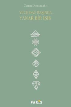 Yüce Dağ Başında Yanar Bir Işık