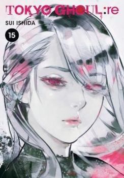 Tokyo Ghoul: re 15: Volume 15