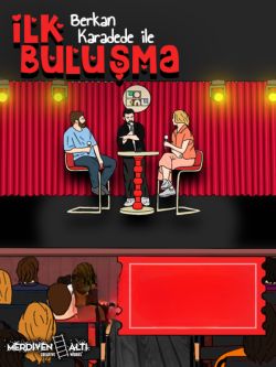 Berkan Karadede ile İlk Buluşma