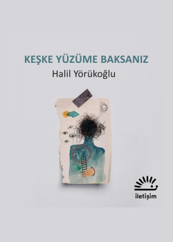 Keşke Yüzüme Baksanız
