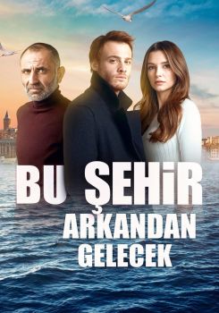 Bu Şehir Arkandan Gelecek