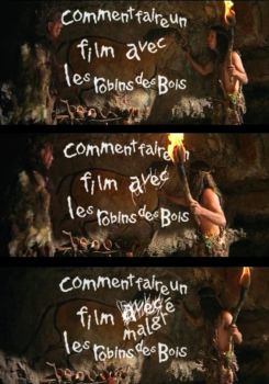 I'm trying to do a movie against Les Robins des Bois