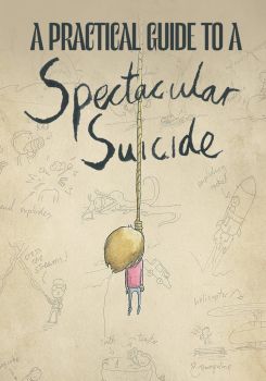 A Practical Guide to a Spectacular Suicide