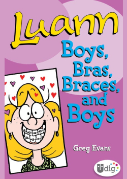 Luann: Boys, Bras, Braces, and Boys