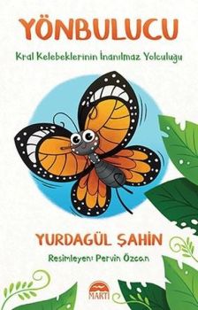 Yönbulucu-Kral Kelebeklerinin İnanılmaz Yolculuğu